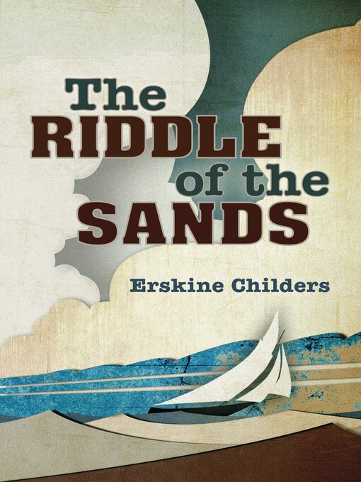Title details for The Riddle of the Sands by Erskine Childers - Available